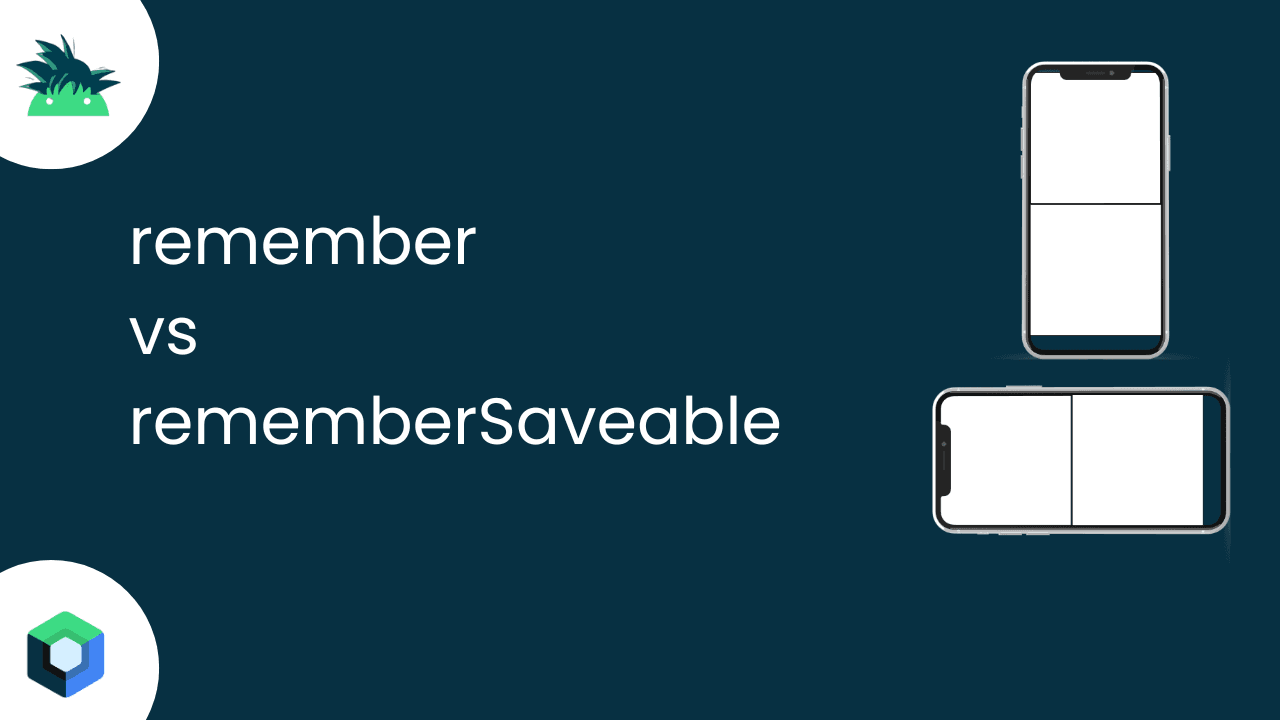 remember vs rememberSaveable